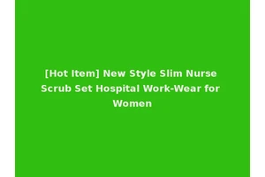 [Hot Item] New Style Slim Nurse Scrub Set Hospital Work-Wear for Women