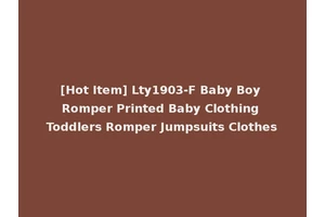 [Hot Item] Lty1903-F Baby Boy Romper Printed Baby Clothing Toddlers Romper Jumpsuits Clothes