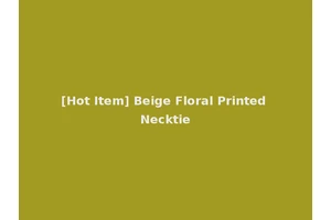 [Hot Item] Beige Floral Printed Necktie