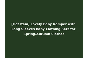 [Hot Item] Lovely Baby Romper with Long Sleeves Baby Clothing Sets for Spring/Autumn Clothes