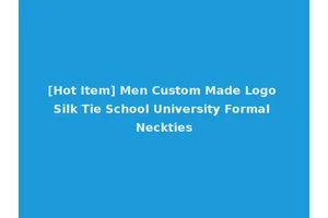[Hot Item] Men Custom Made Logo Silk Tie School University Formal Neckties