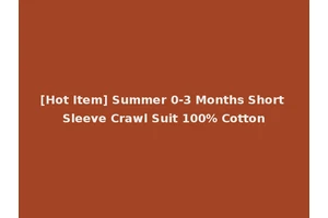 [Hot Item] Summer 0-3 Months Short Sleeve Crawl Suit 100% Cotton