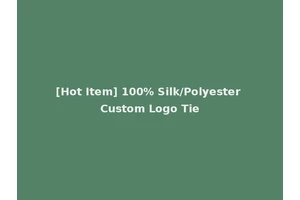 [Hot Item] 100% Silk/Polyester Custom Logo Tie