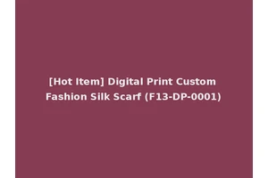 [Hot Item] Digital Print Custom Fashion Silk Scarf (F13-DP-0001)
