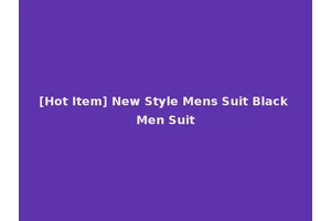 [Hot Item] New Style Mens Suit Black Men Suit