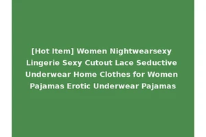 [Hot Item] Women Nightwearsexy Lingerie Sexy Cutout Lace Seductive Underwear Home Clothes for Women Pajamas Erotic Underwear Pajamas