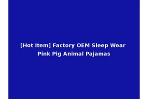 [Hot Item] Factory OEM Sleep Wear Pink Pig Animal Pajamas