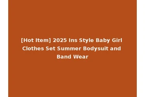 [Hot Item] 2025 Ins Style Baby Girl Clothes Set Summer Bodysuit and Band Wear