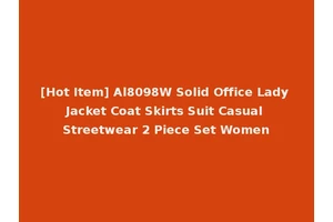 [Hot Item] Al8098W Solid Office Lady Jacket Coat Skirts Suit Casual Streetwear 2 Piece Set Women