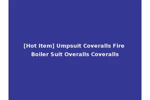[Hot Item] Umpsuit Coveralls Fire Boiler Suit Overalls Coveralls