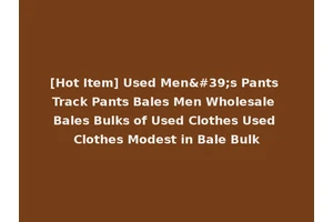 [Hot Item] Used Men's Pants Track Pants Bales Men Wholesale Bales Bulks of Used Clothes Used Clothes Modest in Bale Bulk