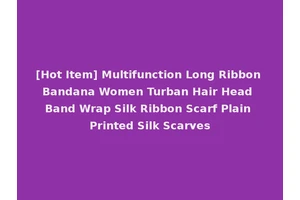 [Hot Item] Multifunction Long Ribbon Bandana Women Turban Hair Head Band Wrap Silk Ribbon Scarf Plain Printed Silk Scarves