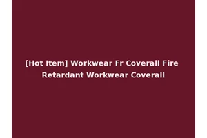 [Hot Item] Workwear Fr Coverall Fire Retardant Workwear Coverall