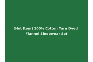 [Hot Item] 100% Cotton Yarn Dyed Flannel Sleepwear Set