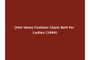 [Hot Item] Fashion Chain Belt for Ladies (1864)