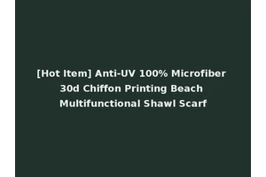 [Hot Item] Anti-UV 100% Microfiber 30d Chiffon Printing Beach Multifunctional Shawl Scarf