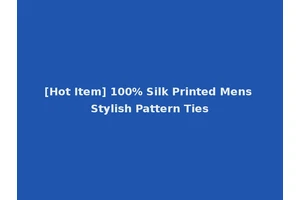 [Hot Item] 100% Silk Printed Mens Stylish Pattern Ties