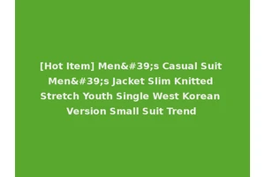 [Hot Item] Men's Casual Suit Men's Jacket Slim Knitted Stretch Youth Single West Korean Version Small Suit Trend