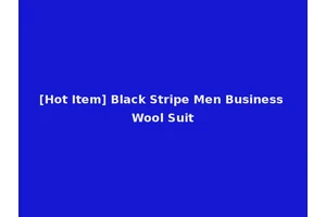 [Hot Item] Black Stripe Men Business Wool Suit