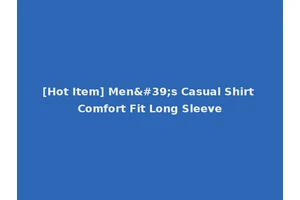 [Hot Item] Men's Casual Shirt Comfort Fit Long Sleeve
