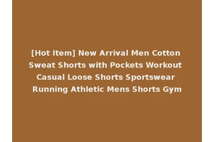 [Hot Item] New Arrival Men Cotton Sweat Shorts with Pockets Workout Casual Loose Shorts Sportswear Running Athletic Mens Shorts Gym