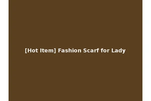 [Hot Item] Fashion Scarf for Lady