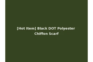 [Hot Item] Black DOT Polyester Chiffon Scarf