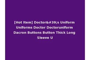[Hot Item] Doctor's Uniform Uniforms Doctor Doctoruniform Dacron Buttons Button Thick Long Sleeve U