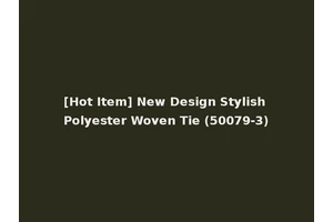 [Hot Item] New Design Stylish Polyester Woven Tie (50079-3)