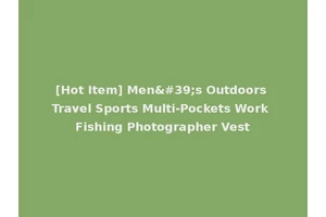 [Hot Item] Men's Outdoors Travel Sports Multi-Pockets Work Fishing Photographer Vest