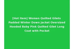 [Hot Item] Women Quilted Gilets Padded Winter Down Jacket Oversized Hooded Baby Pink Quilted Gilet Long Coat with Pocket