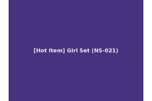 [Hot Item] Girl Set (NS-021)