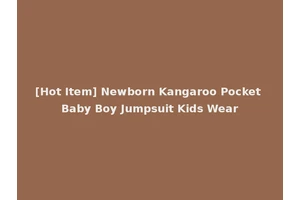 [Hot Item] Newborn Kangaroo Pocket Baby Boy Jumpsuit Kids Wear