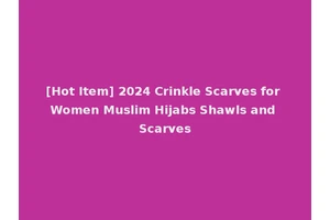 [Hot Item] 2024 Crinkle Scarves for Women Muslim Hijabs Shawls and Scarves