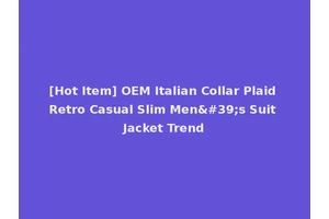 [Hot Item] OEM Italian Collar Plaid Retro Casual Slim Men's Suit Jacket Trend