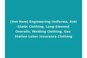 [Hot Item] Engineering Uniforms, Anti-Static Clothing, Long-Sleeved Overalls, Welding Clothing, Gas Station Labor Insurance Clothing