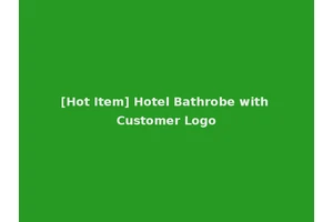 [Hot Item] Hotel Bathrobe with Customer Logo