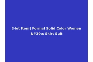[Hot Item] Formal Solid Color Women's Skirt Suit