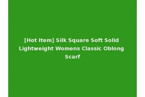 [Hot Item] Silk Square Soft Solid Lightweight Womens Classic Oblong Scarf