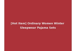 [Hot Item] Ordinary Women Winter Sleepwear Pajama Sets