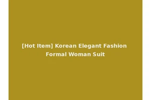 [Hot Item] Korean Elegant Fashion Formal Woman Suit