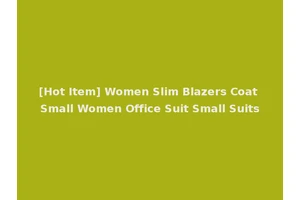 [Hot Item] Women Slim Blazers Coat Small Women Office Suit Small Suits