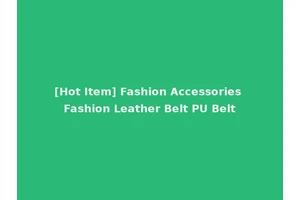 [Hot Item] Fashion Accessories Fashion Leather Belt PU Belt
