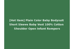 [Hot Item] Plain Color Baby Bodysuit Short Sleeve Baby Vest 100% Cotton Shoulder Open Infant Rompers