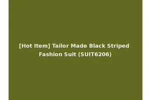 [Hot Item] Tailor Made Black Striped Fashion Suit (SUIT6206)