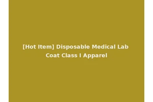 [Hot Item] Disposable Medical Lab Coat Class I Apparel