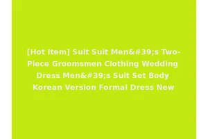 [Hot Item] Suit Suit Men's Two-Piece Groomsmen Clothing Wedding Dress Men's Suit Set Body Korean Version Formal Dress New