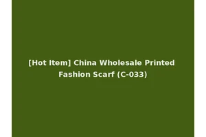 [Hot Item] China Wholesale Printed Fashion Scarf (C-033)