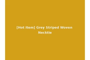 [Hot Item] Grey Striped Woven Necktie