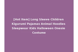 [Hot Item] Long Sleeve Children Kigurumi Pajamas Animal Hoodies Sleepwear Kids Halloween Onesie Costume